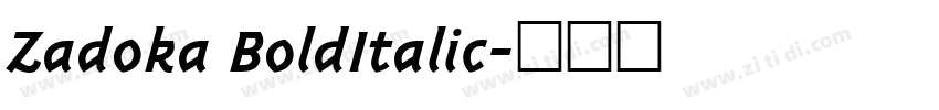 Zadoka BoldItalic字体转换